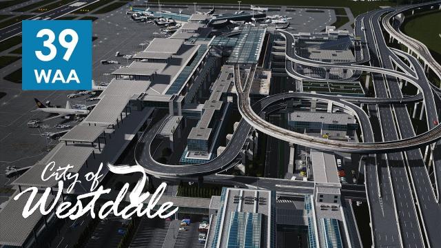 Cities Skylines: Westdale EP38 - Airport Metro, Parking, and Services [PART 2]