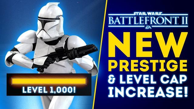 BIG NEWS: Prestige & Level Cap Increase to 1,000! Voice Over Wheel! - Star Wars Battlefront 2 Update