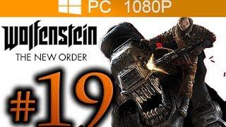 Wolfenstein The New Order Walkthrough Part 19 [1080p HD PC MAX Settings] - No Commentary