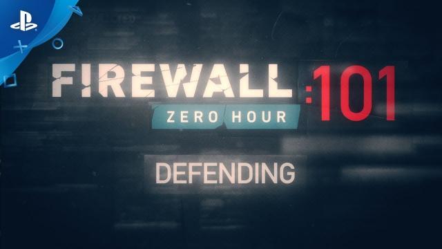 Firewall Zero Hour – Defending 101 | PSVR