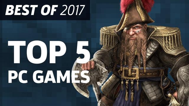 Top 5 PC Games of 2017 - Best of 2017