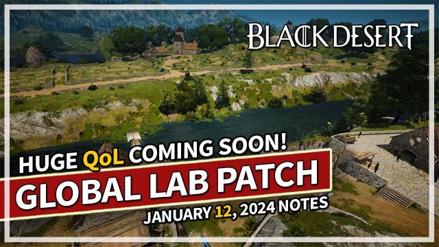 Huge QoL Improvements Soon! January 12 Global Lab Patch Notes | Black Desert