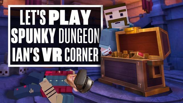 Spunky Dungeon Gameplay Will Put You In Some Sticky Situations! - Ian's VR Corner