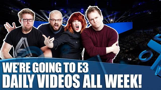 We're Going To E3! Come Back Every Day For New Videos