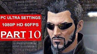 DEUS EX Mankind Divided Gameplay Walkthrough Part 10 [1080p HD 60FPS PC ULTRA] - No Commentary