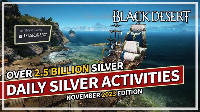 How I Make Over 2.5+ Billion Silver Daily Activities (November 2023 Edition) | Black Desert