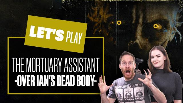 Let's Play The Mortuary Assistant Demo - OVER IAN'S DEAD BODY! THE MORTUARY ASSISTANT GAMEPLAY