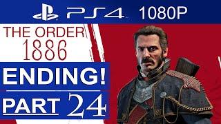 The Order 1886 Ending Gameplay Walkthrough Part 24 [1080p HD] (Hard Mode) - No Commentary