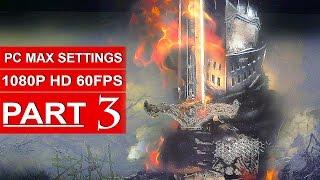 Dark Souls 3 Gameplay Walkthrough Part 3 [1080p HD PC 60FPS] - No Commentary