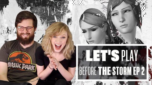 Let's Play Life is Strange: Before The Storm Episode 2