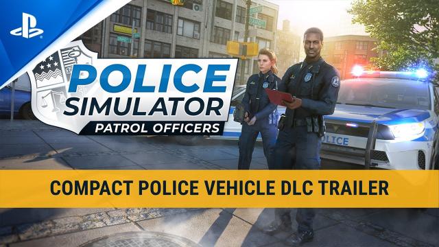 Police Simulator: Patrol Officers - Compact Police Vehicle DLC Trailer | PS5 & PS4 Games