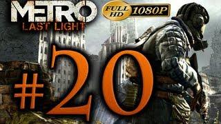 Metro Last Light - Walkthrough Part 20 [1080p HD] - No Commentary