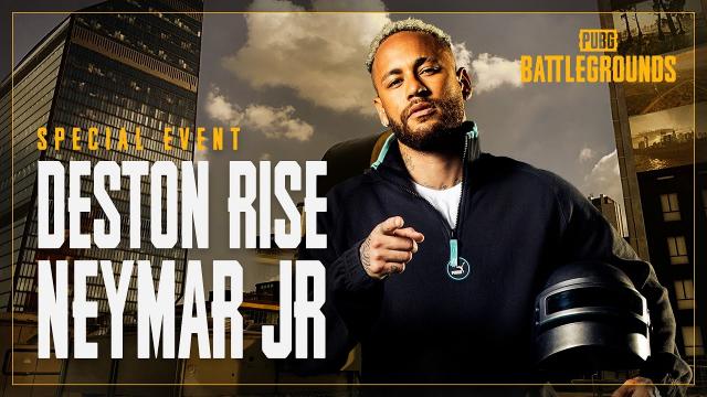 "DESTON RISE" Live Streaming Event with Neymar Jr | PUBG