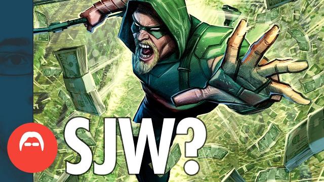 Green Arrow is a Social Justice Warrior