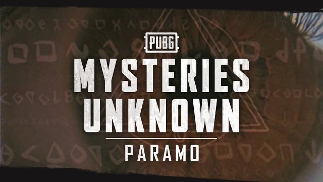 Mysteries Unknown - Paramo | PUBG Lore Drop