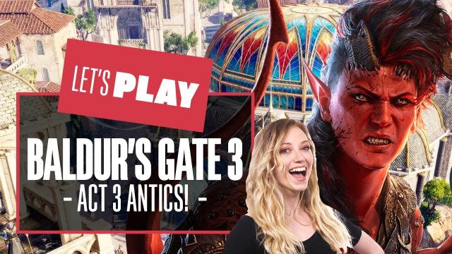 Let's Play Baldur's Gate 3 ACT 3 - Cazador and more! Baldur's Gate 3 PC Gameplay
