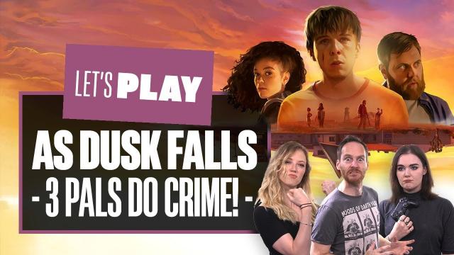Let's Play As Dusk Falls PS5 Gameplay! - 3 PALS DO CRIME!