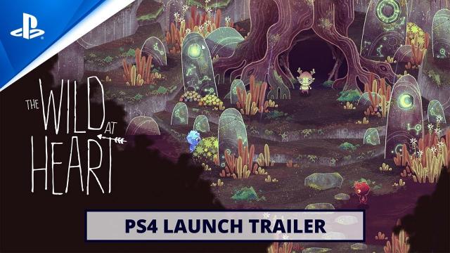 The Wild at Heart - Launch Trailer | PS4