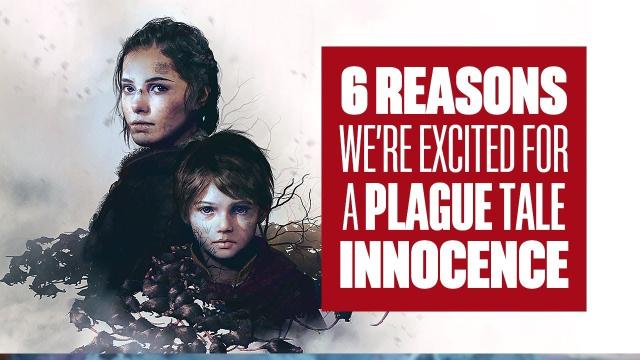 6 reasons we're excited for A Plague Tale Innocence