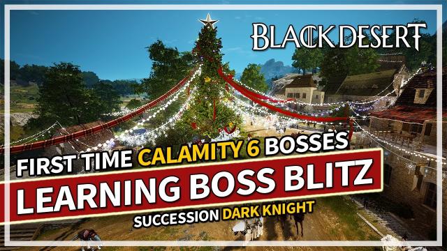 First Time Boss Blitz (Calamity 6) Succession Dark Knight - Episode 1 | Black Desert