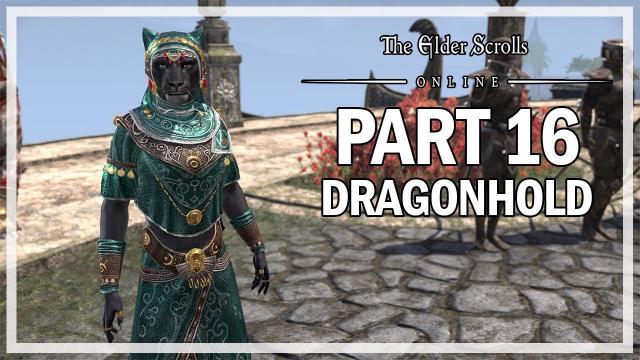 The Elder Scrolls Online Dragonhold - Let's Play Part 16 - Pride of Elsweyr