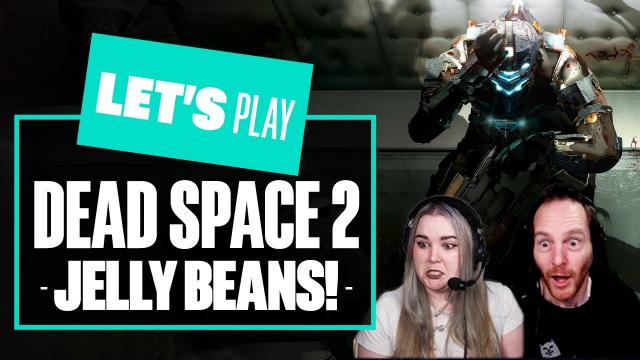 Lets Play Dead Space 2 Part 3 - JELLY BEANS! JELLY BEANS! JELLLLLYYYBEEEEAAANNNNNSS!