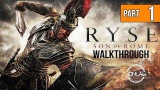 Ryse Son of Rome Walkthrough - Part 1 THE BEGINNING - Let's Play Gameplay [XBOX ONE]