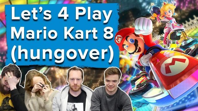 Let's 4 play Mario Kart 8 Deluxe (hungover) - Mario Kart 8 Deluxe gameplay