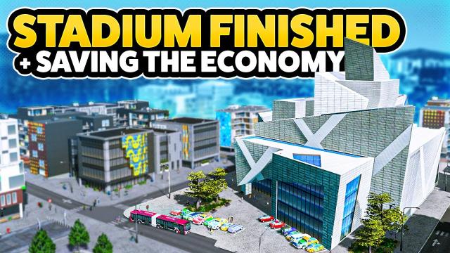 Finishing the Stadium District & Saving the Economy! — Cities: Skylines - Nerdholm (#19)