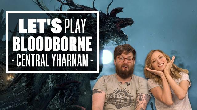 Let's Play Bloodborne Episode 1: I'M DICK KICKENS!
