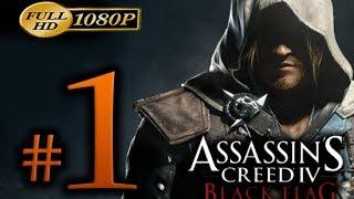 Assassin's Creed 4 - Walkthrough Part 1 [1080p HD] - First 2 Hours! - Assassin's Creed 4 Black Flag