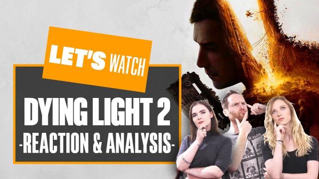Dying Light 2 Reveal Reaction + Analysis - DYING LIGHT 2 GAMEPLAY