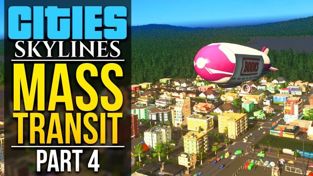 Cities: Skylines Mass Transit | PART 4 | BLIMPS