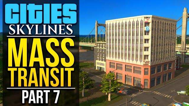Cities: Skylines Mass Transit | PART 7 | BUILDING BY THE LAKE