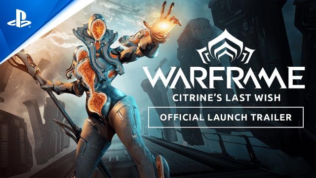 Warframe - Citrine’s Last Wish Official Launch Trailer | PS5 & PS4 Games