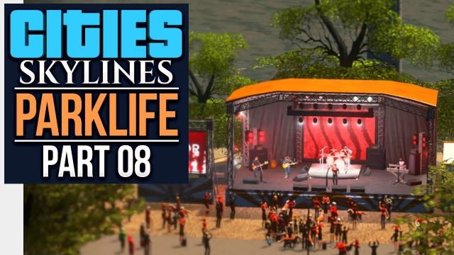 Cities: Skylines Parklife | CONCERT AREA (#8)