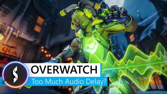 Overwatch Has Too Much Audio Delay?