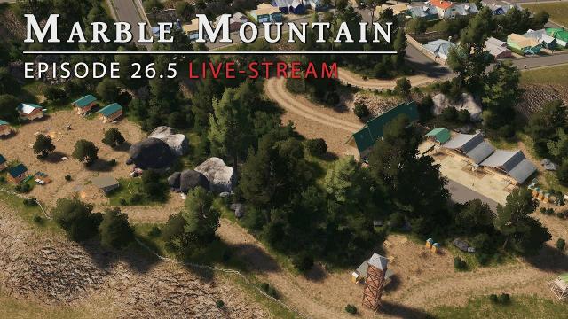 Camp Ground - Cities Skylines: Marble Mountain EP 26.5 LIVESTREAM