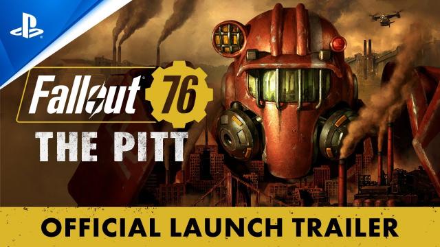 Fallout 76: The Pitt - Official Launch Trailer | PS4 Games