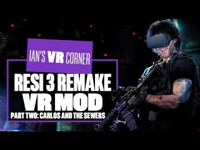 New Resident Evil 3 Remake VR Mod Gameplay Part Two - CARLOS AND THE SEWERS! - Ian's VR Corner