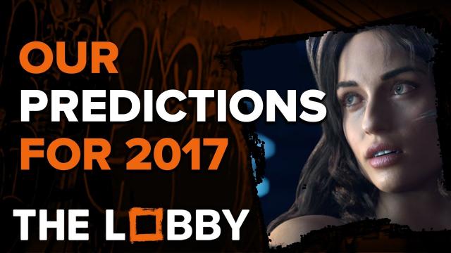 Our Predictions for 2017 - The Lobby