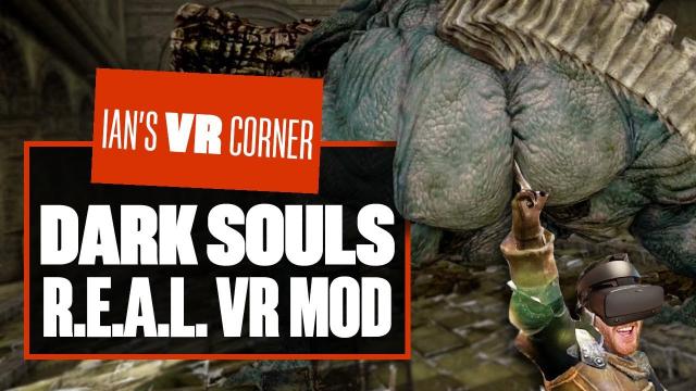 Dark Souls Remastered R.E.A.L. VR Mod Gameplay Will BLOW YOUR MIND! - Part 1 - Ian's VR Corner