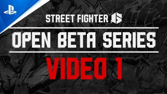 Street Fighter 6 - Open Beta Video 1: Characters & Battle System | PS5 Games