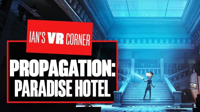 Propagation: Paradise Hotel Is Like Resident Evil Meets Luigi's Mansion (kinda)! - Ians VR Corner