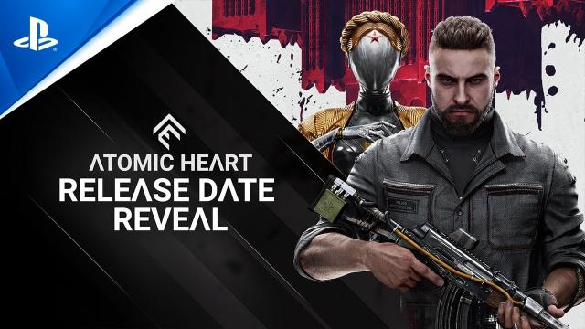 Atomic Heart - Release Date Reveal Trailer | PS5 & PS4 Games