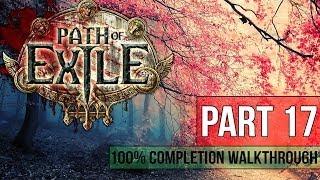 Path of Exile Walkthrough - Part 17 IMPERIAL GARDENS 100% Completion - Gameplay&Commentary