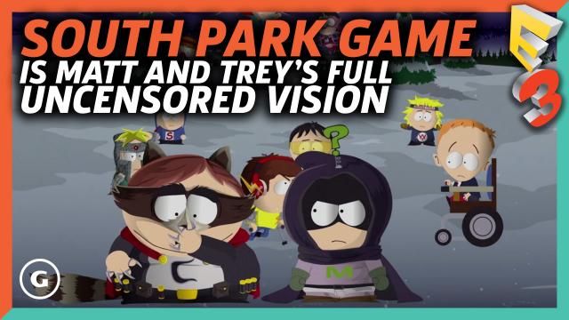 The Fractured But Whole Is Matt and Trey's Full, Uncensored Vision of South Park | E3 2017 GameSp…