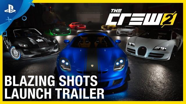 The Crew 2 - Blazing Shots Launch Trailer | PS4