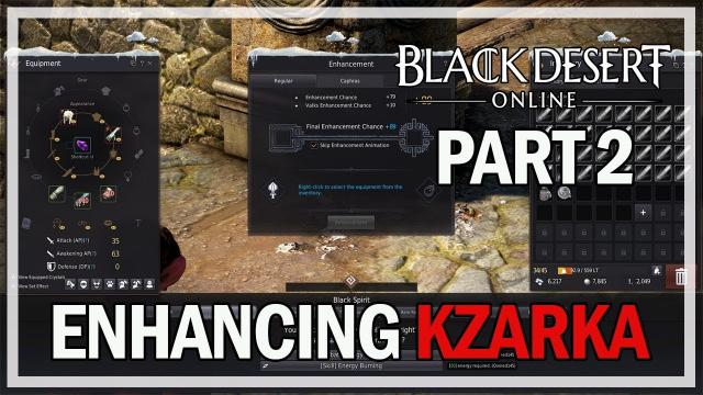 Black Desert Online - Enhancing Kzarka TET Attempt - Part 2