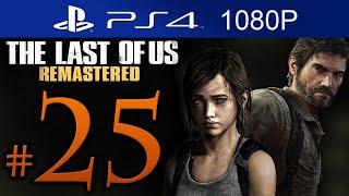 The Last Of Us Remastered Walkthrough Part 25 [1080p HD] (HARD) - No Commentary